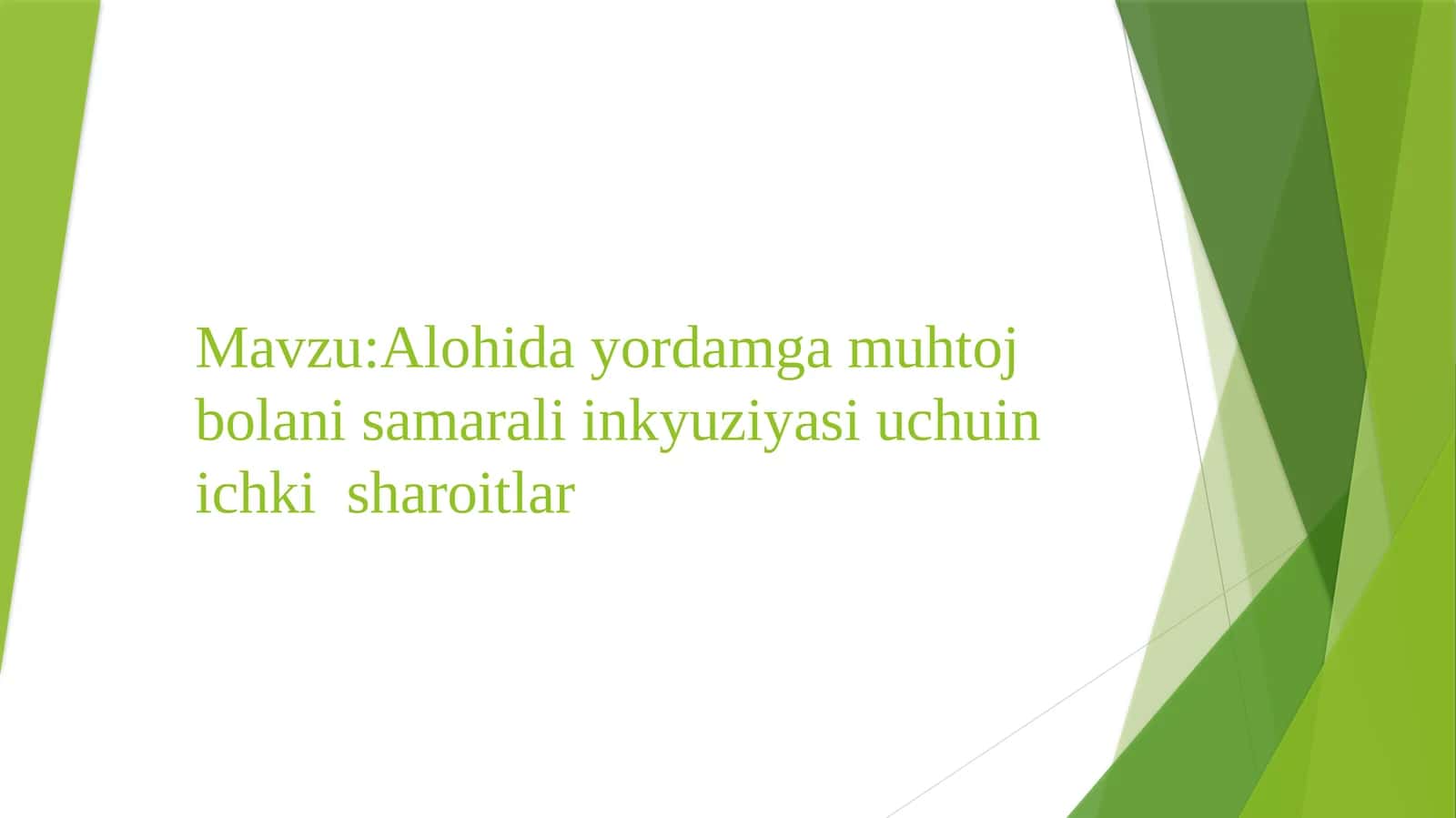 Alohida yordamga muhtoj bolani samarali inkyuziyasi uchun ichki sharoitlar