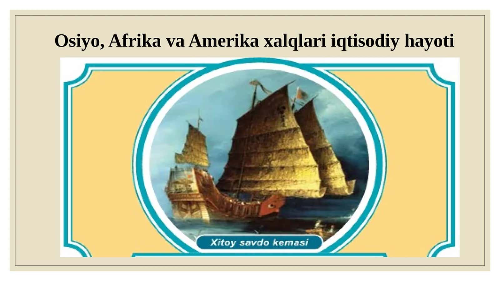 Osiyo, Afrika va Amerika xalqlari iqtisodiy hayoti