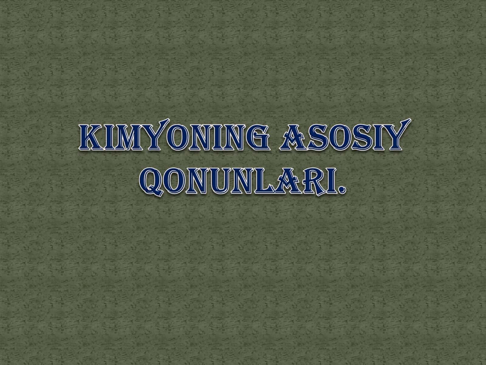 Kimyoning asosiy qonunlari