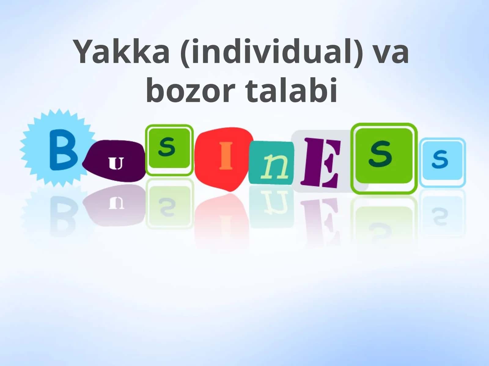 Yakka (individual) va bozor talabi