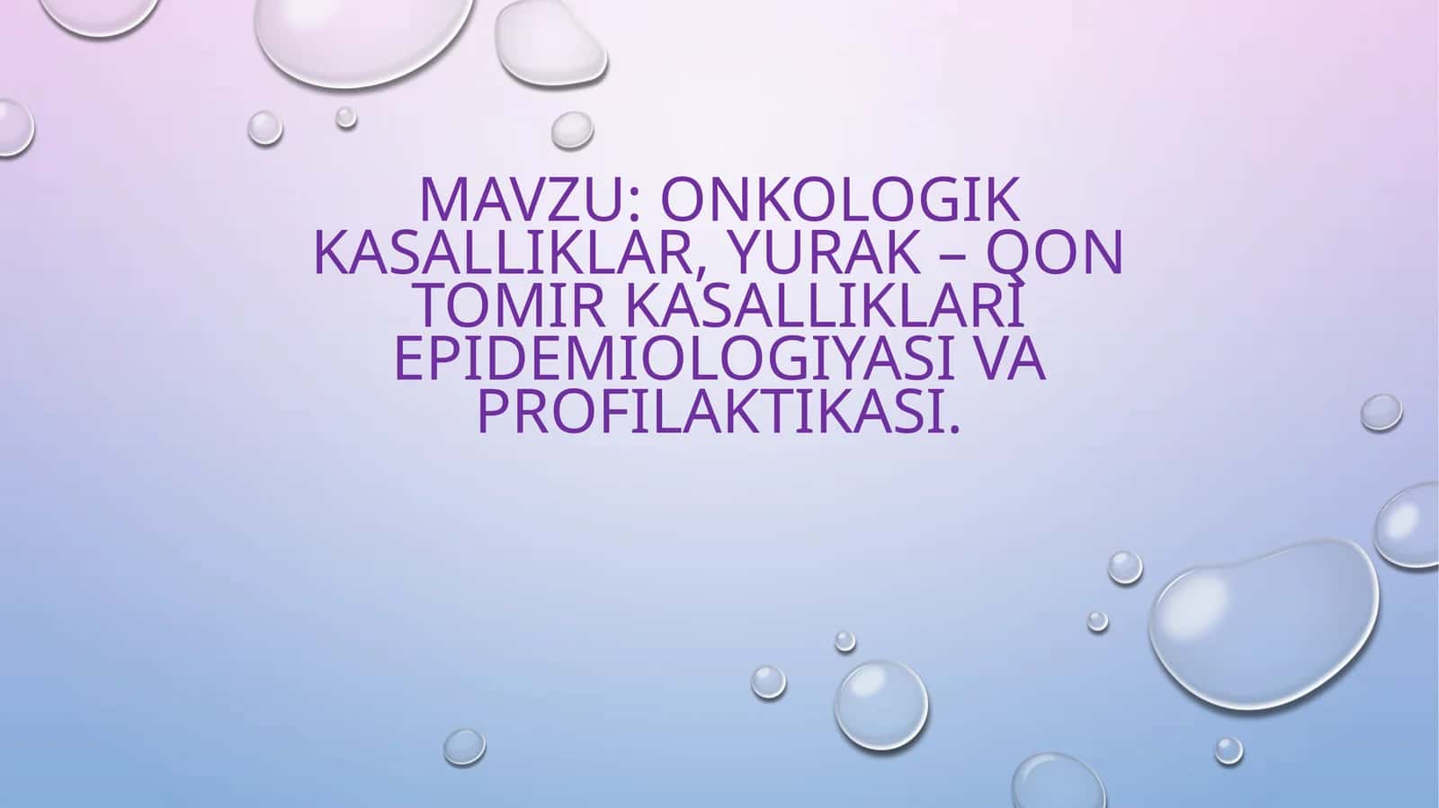 Onkologik va yurak-qontomir kasalliklari epidemiologiyasi va profilaktikasi