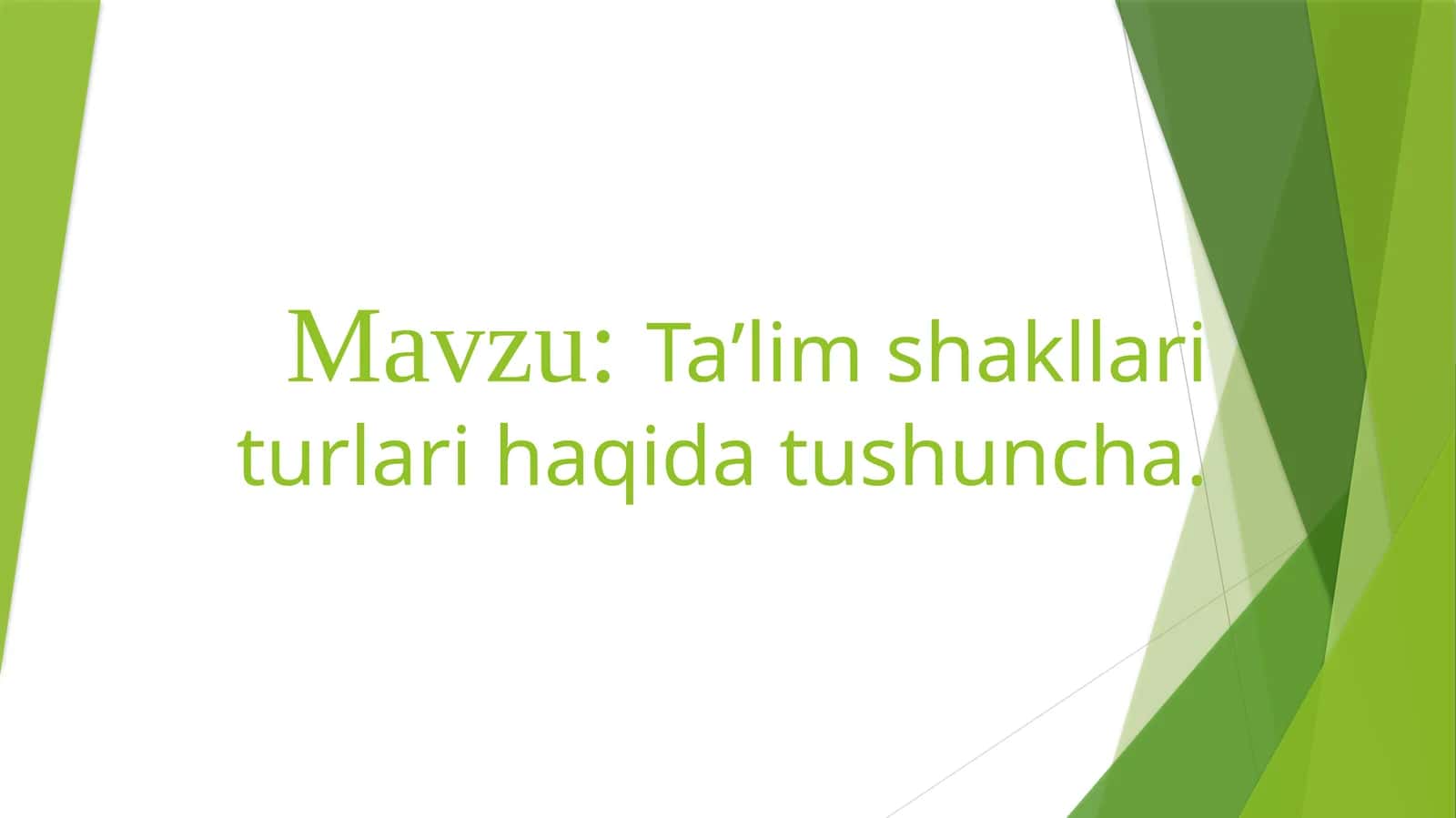Ta’lim shakllari turlari haqida tushuncha