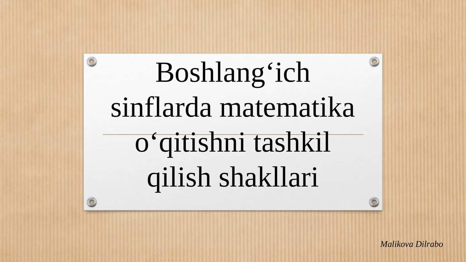 Boshlang‘ichsinflardamatematikao‘qitishnitashkilqilishshakllari