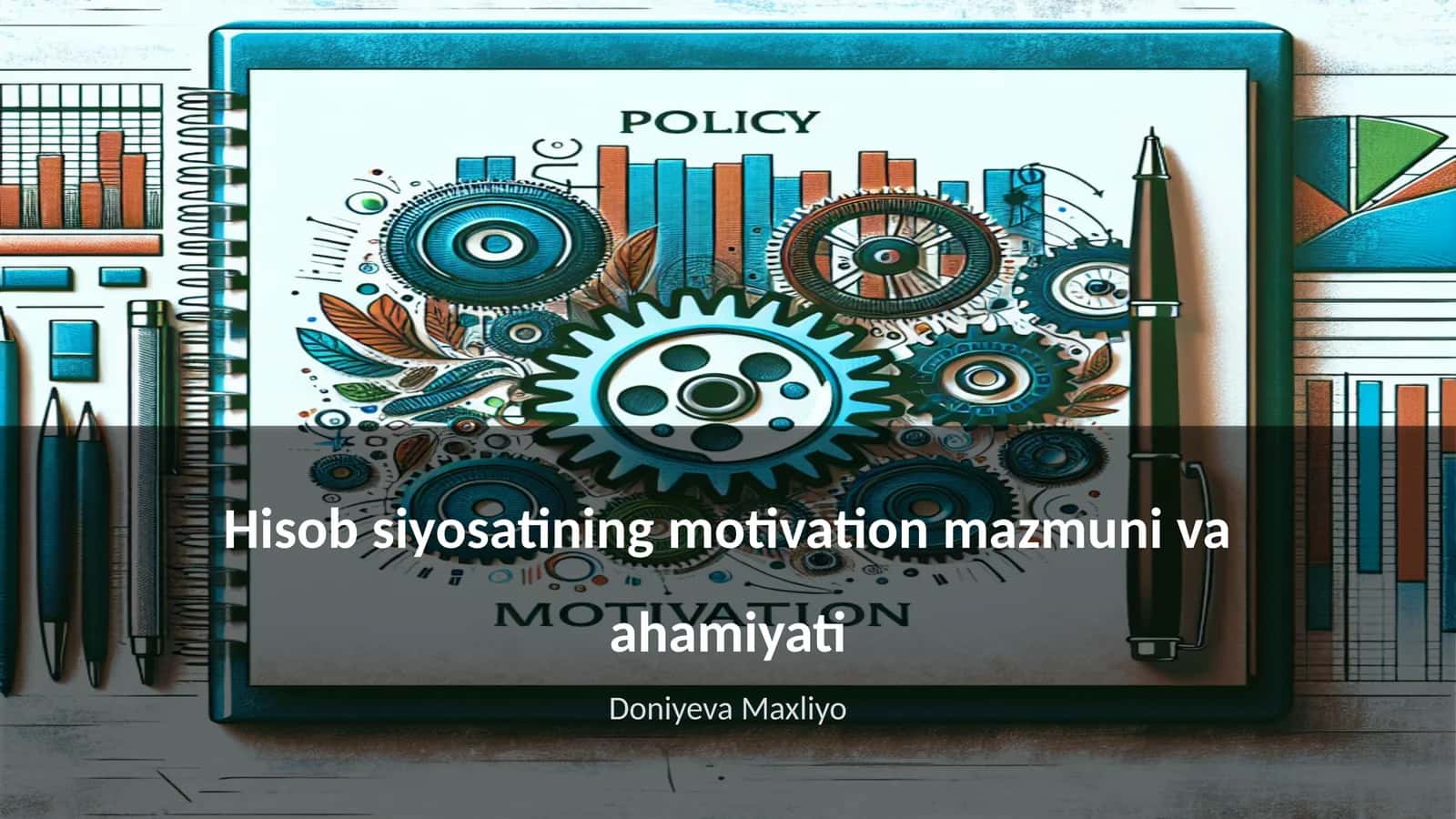 Hisob siyosatining motivation mazmuni va ahamiyati