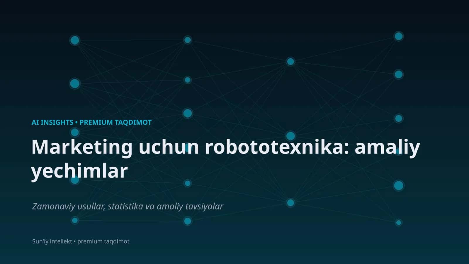 Marketing uchun robototexnika: amaliy yechimlar