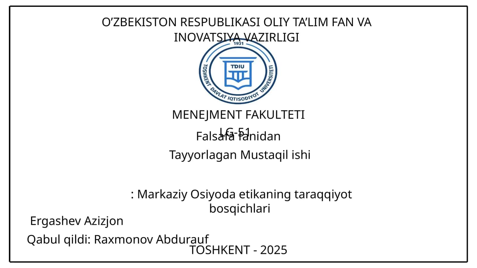 Tayyorlagan Mustaqil ishi: Markaziy Osiyoda etikaning taraqqiyot bosqichlari