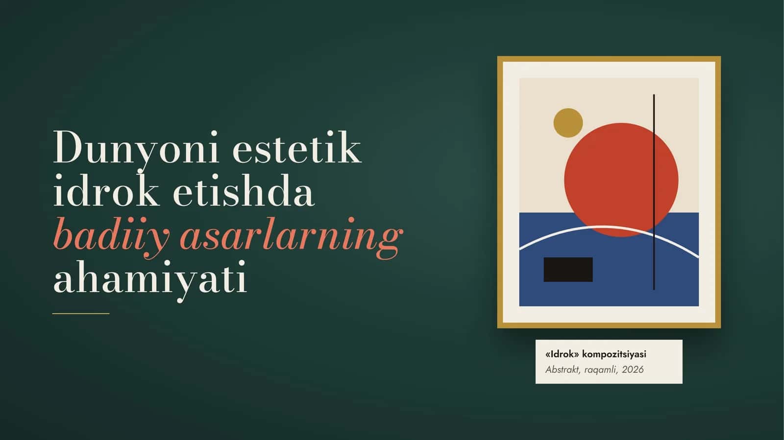 Dunyoni estetik idrok etishda badiiy asarlarning ahamiyati