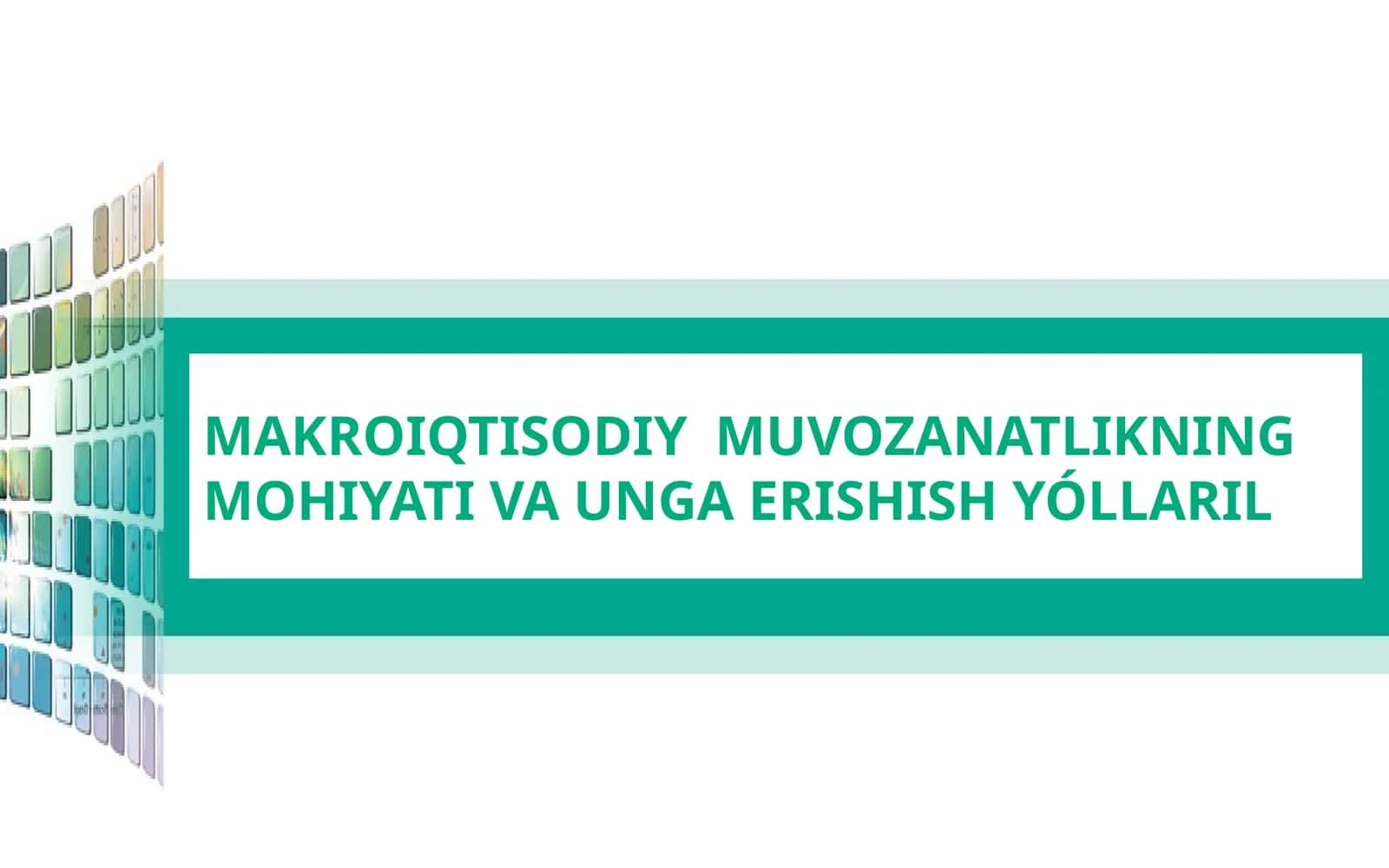 Makroiqtisodiymuvozanatlikning mohiyati va unga erishish yóllaril