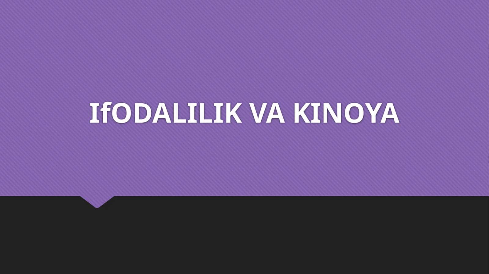 IfODALILIKVA KINOYA