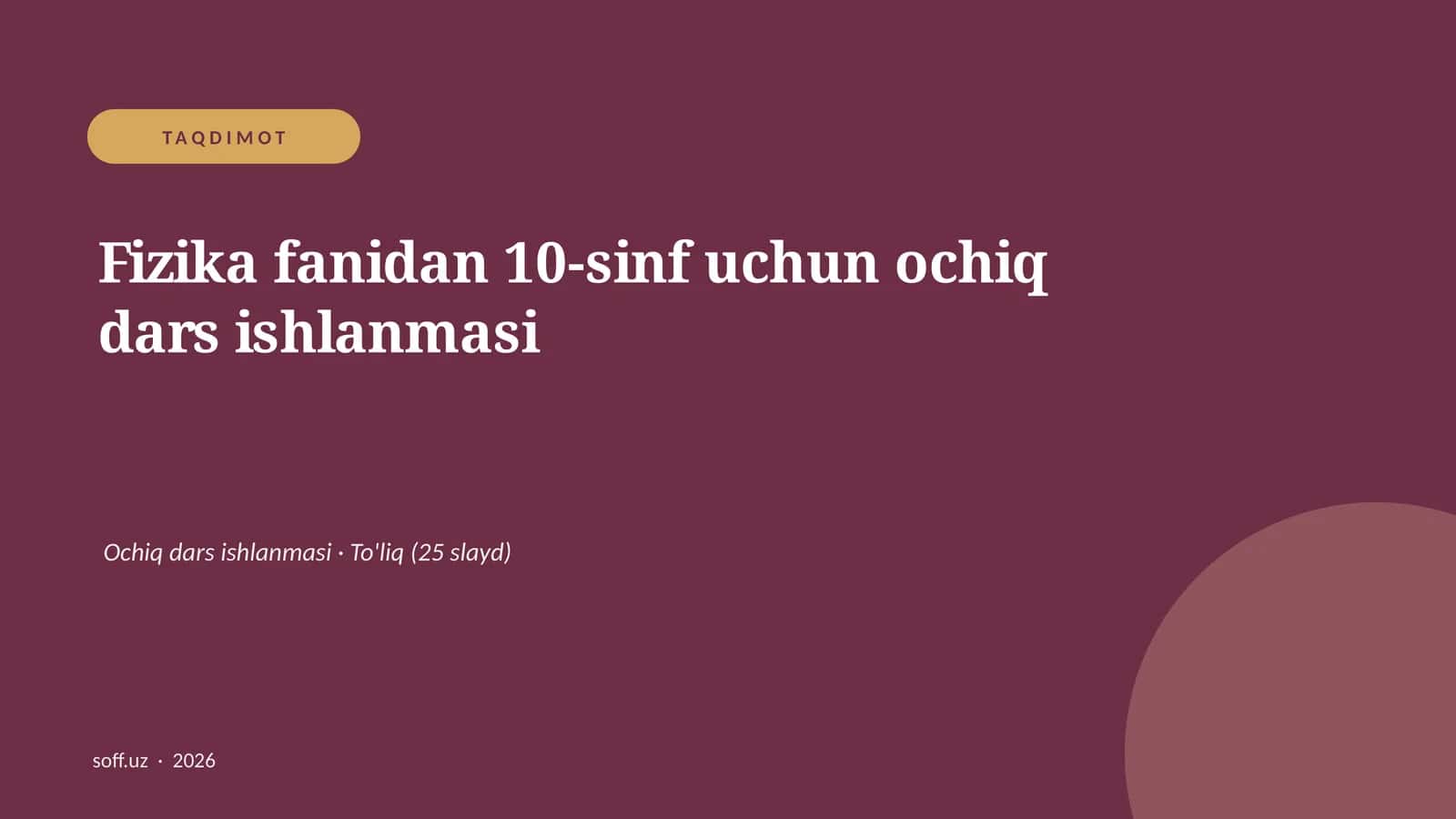 Fizika fanidan 10-sinf uchun ochiq dars ishlanmasi