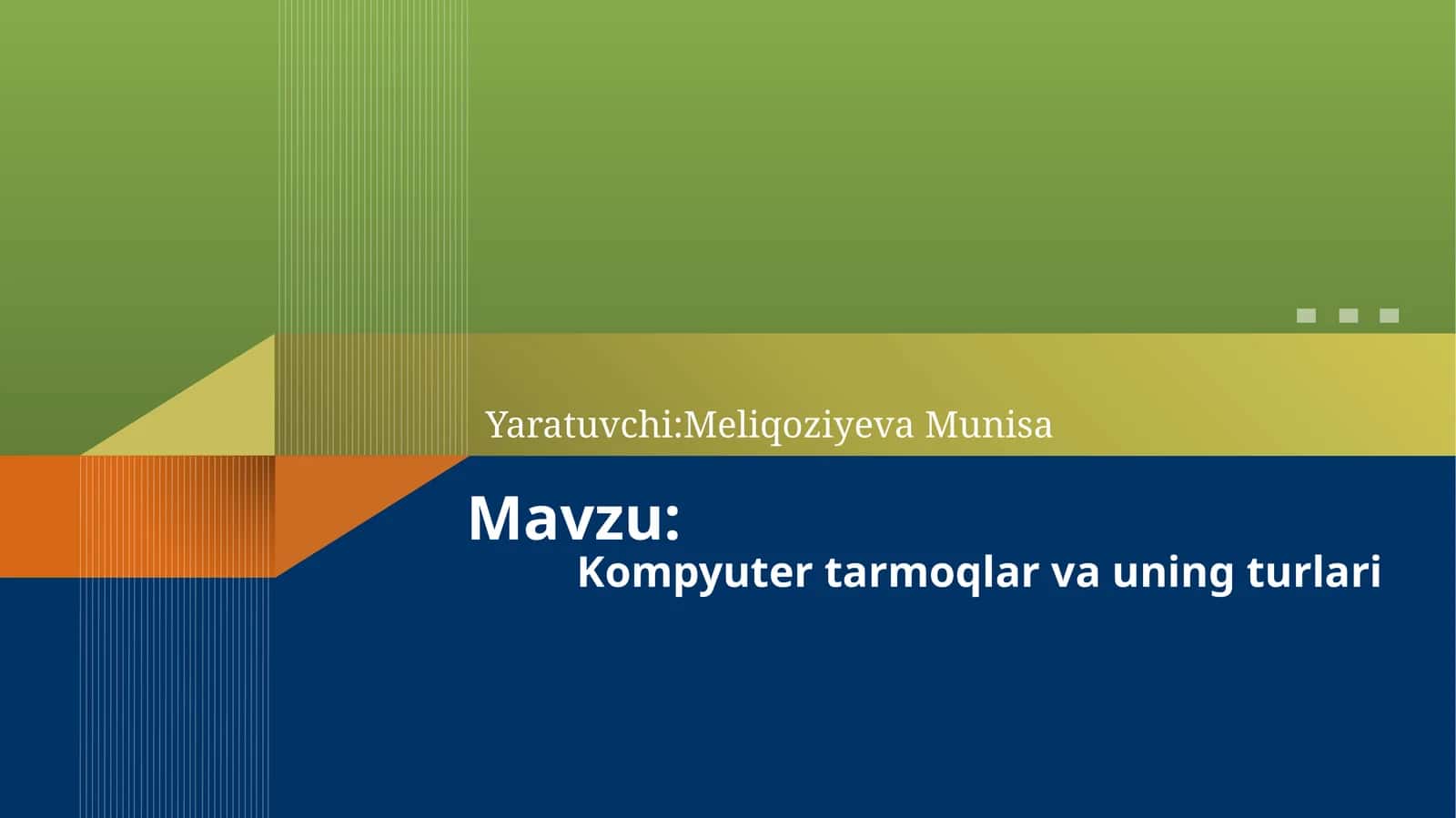 Kompyutertarmoqlar va uning turlari