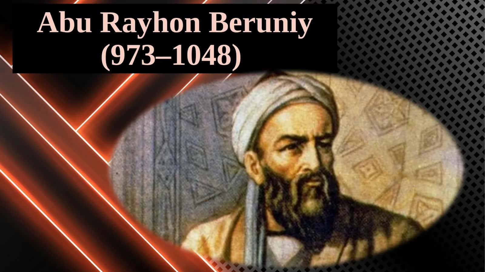 Abu Rayhan Beruniyning Hayoti va Faoliyati