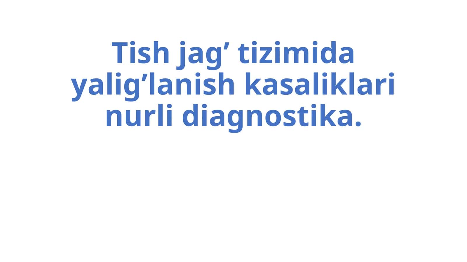 Tish jag'tizimi dayalig'lanish kasaliklari nuqsonini diagnostikasi