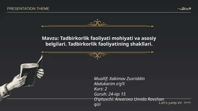 Tadbirkorlik faoliyati mohiyati va asosiy belgilari. Tadbirkorlik faoliyatining shakllari