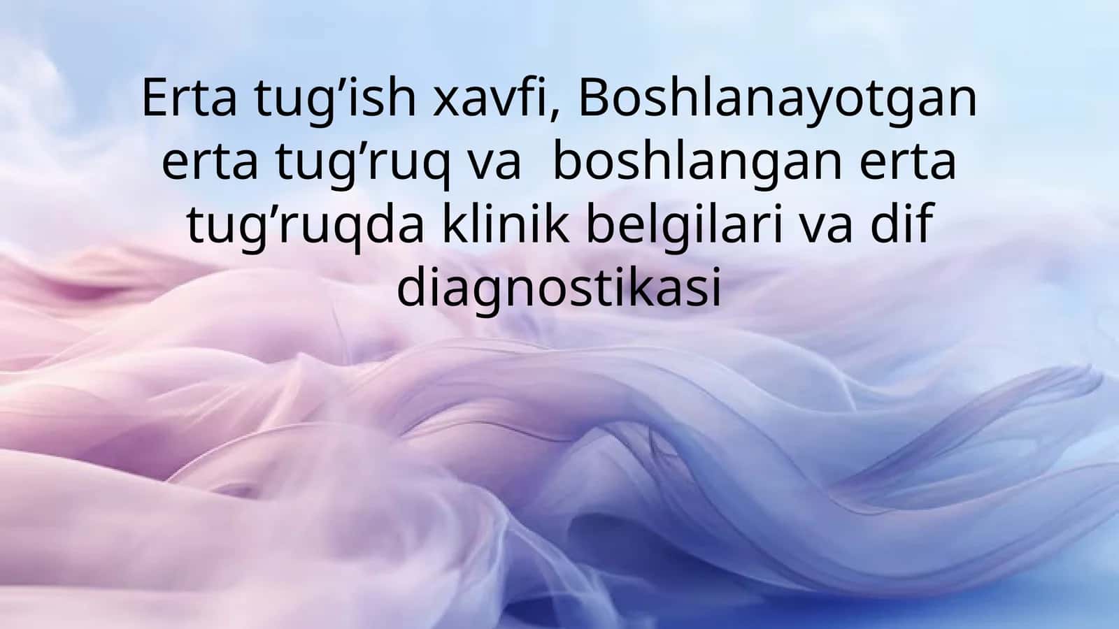Erta tug’ish xavfi va erta tug’ruqda klinik belgilari