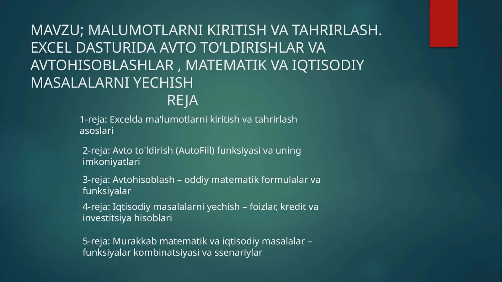 MALUMOTLARNI KIRITISH VA TAHRIRLASH. EXCEL DASTURIDA AVTO TO’LDIRISHLAR VA AVTOHISOBLASHLAR, MATEMATIK VA IQTISODIY MASALALARNI YECHISH