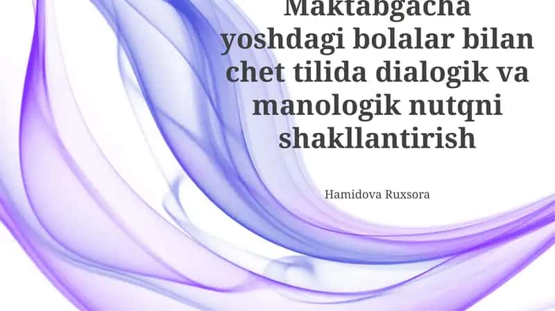 Chet tilida monolog va dialogik nutqni rivojlantirish usullari