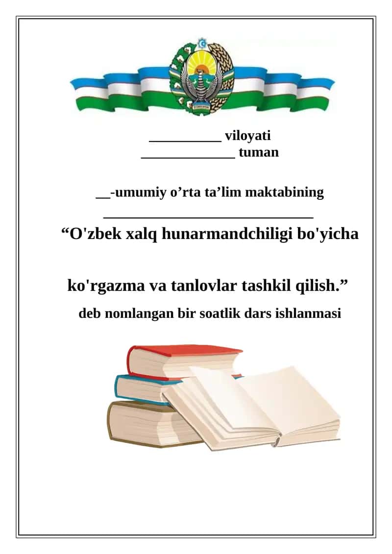 O'zbek xalq hunarmandchiligi bo'yicha ko'rgazma va tanlovlar tashkil qilish