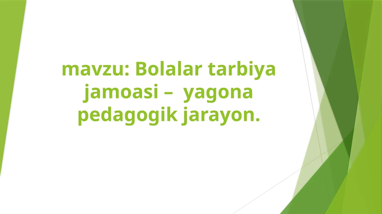 Bolalar tarbiya jamoasi –  yagona pedagogik jarayon