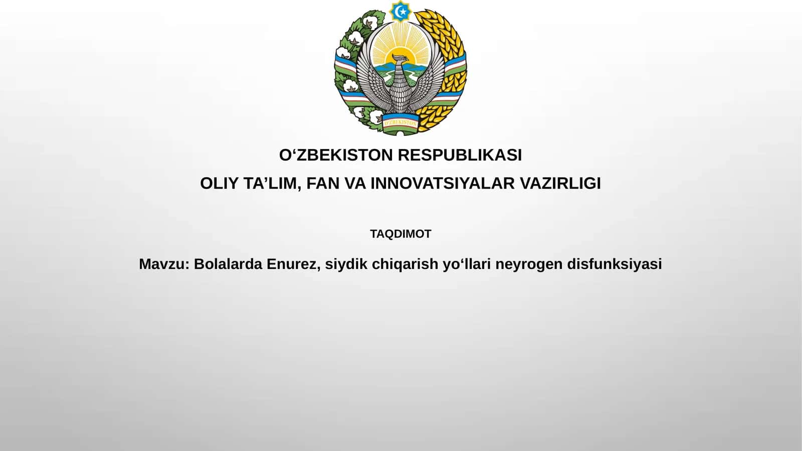 Bolalarda Enurez, siydik chiqarish yo‘llari va neyrogen disfunksiyasi
