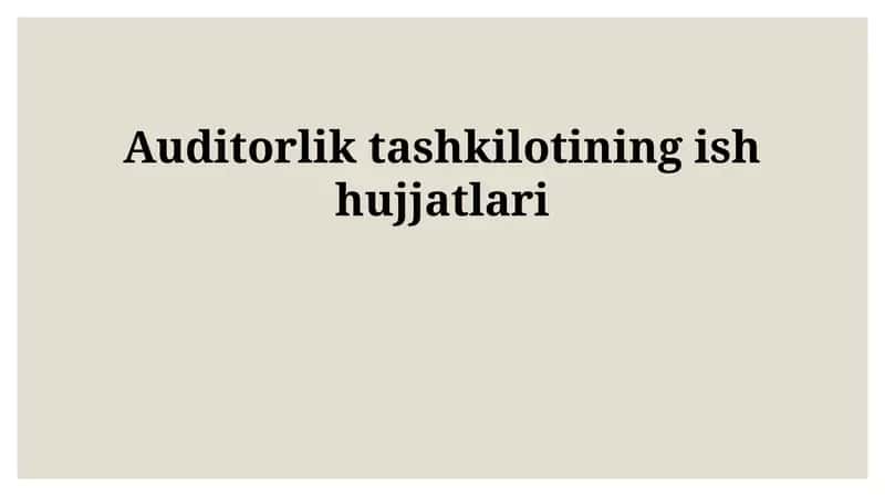 Auditorlik tashkilotining ish hujjatlari