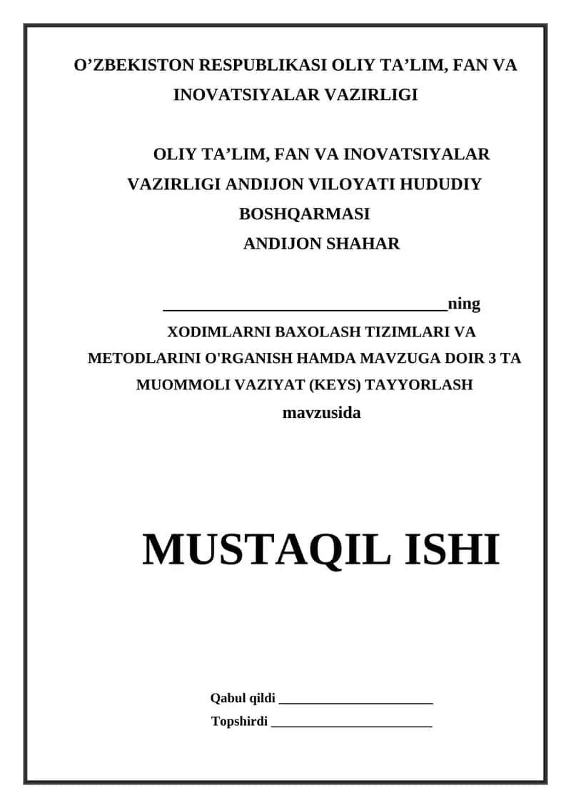 XODIMLARNI BAXOLASH TIZIMLARI VA METODLARINI O'RGANISH HAMDA MAVZUGA DOIR 3 TA MUOMMOLI VAZIYAT (KEYS) TAYYORLASH