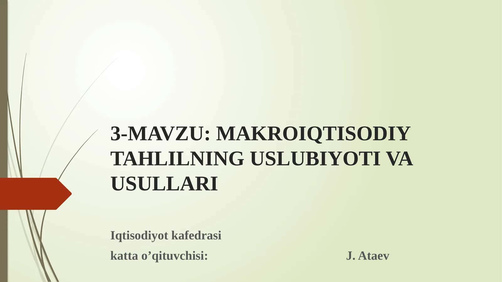 MAKROIQTISODIY TAHLILNING USLUBIYOTI VA USULLARI
