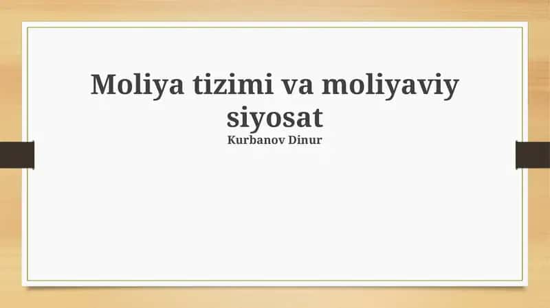 Moliya tizimi va moliyaviy siyosat