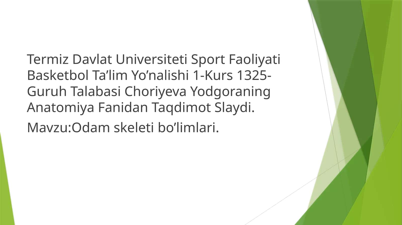 Basketbol Ta’lim Yo’nalishi 1-Kurs 1325-Guruh Talabasi Choriyeva Yodgoraning Anatomiya Fanidan Taqdimot Slaydi