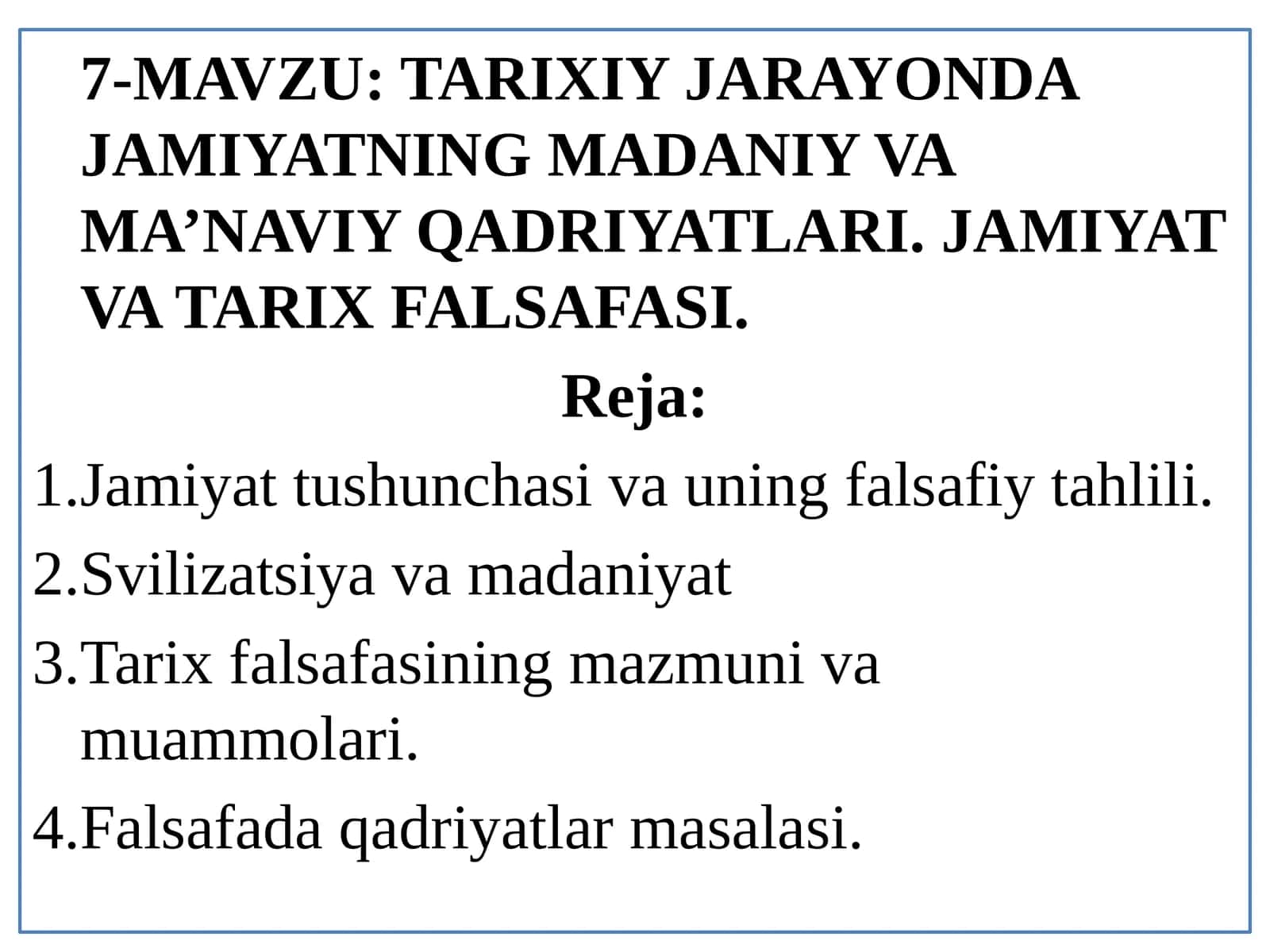 TARIXIY JARAYONDA JAMIYATNING MADANIY VA MA’NAVIY QADRIYATLARI. JAMIYAT VA TARIX FALSAFASI