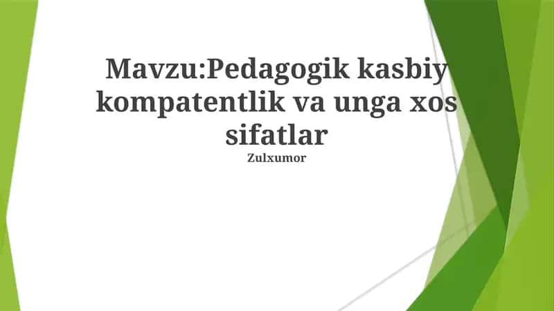 Pedagogik kasbiy kompatentlik va unga xos sifatlar
