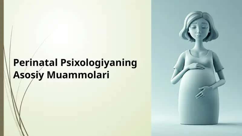 Perinatal Psixologiyaning Asosiy Muammolari
