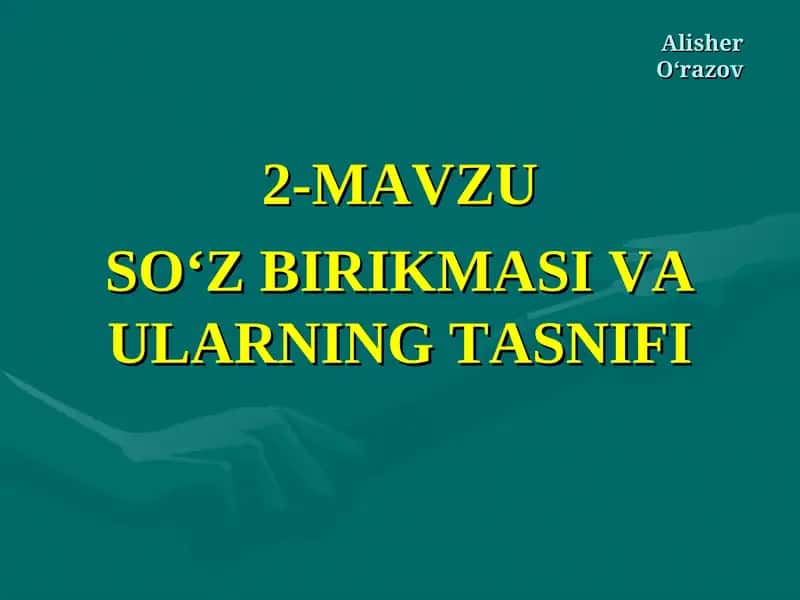 SO‘Z BIRIKMASI VA ULARNING TASNIFI