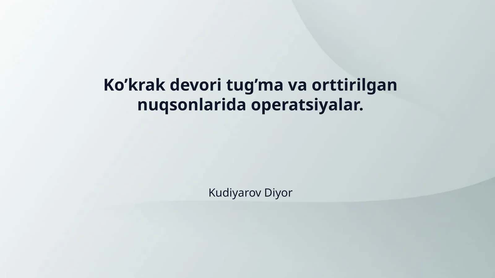 Ko’krak devori tug’ma va orttirilgan nuqsonlarida operatsiyalar.