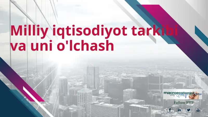 Milliy iqtisodiyot tarkibi va uni o'lchash