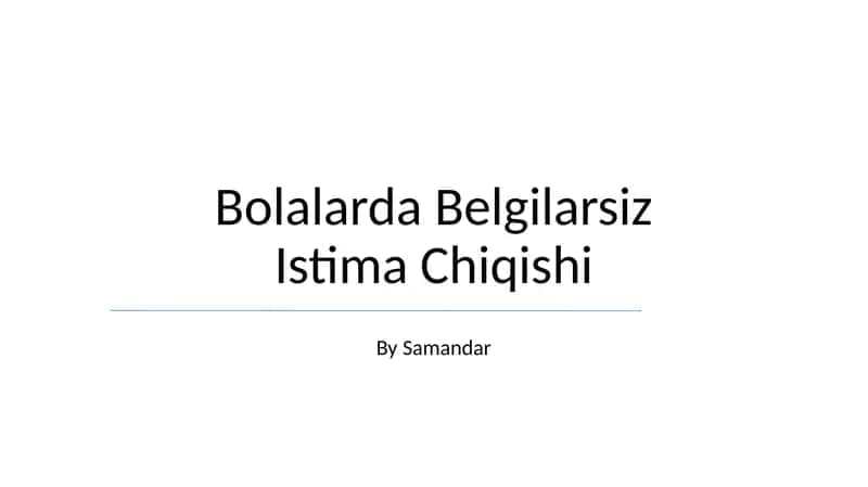 Bolalarda Belgilarsiz Istima Chiqishi