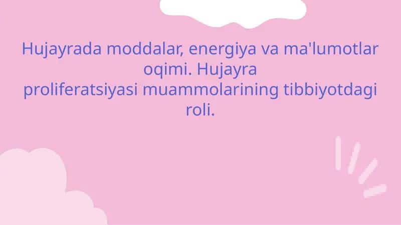 Hujayrada moddalar, energiya va ma'lumotlar oqimi. Hujayra proliferatsiyasi muammolarining tibbiyotdagi roli.