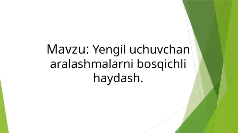 Yengil uchuvchan aralashmalarni bosqichli haydash.