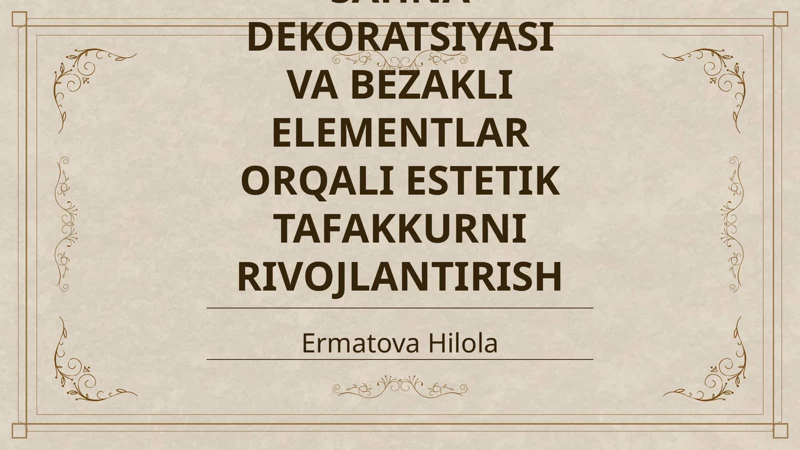 SAHNA DEKORATSIYASI VA BEZAKLI ELEMENTLAR ORQALI ESTETIK TAFAKKURNI RIVOJLANTIRISH