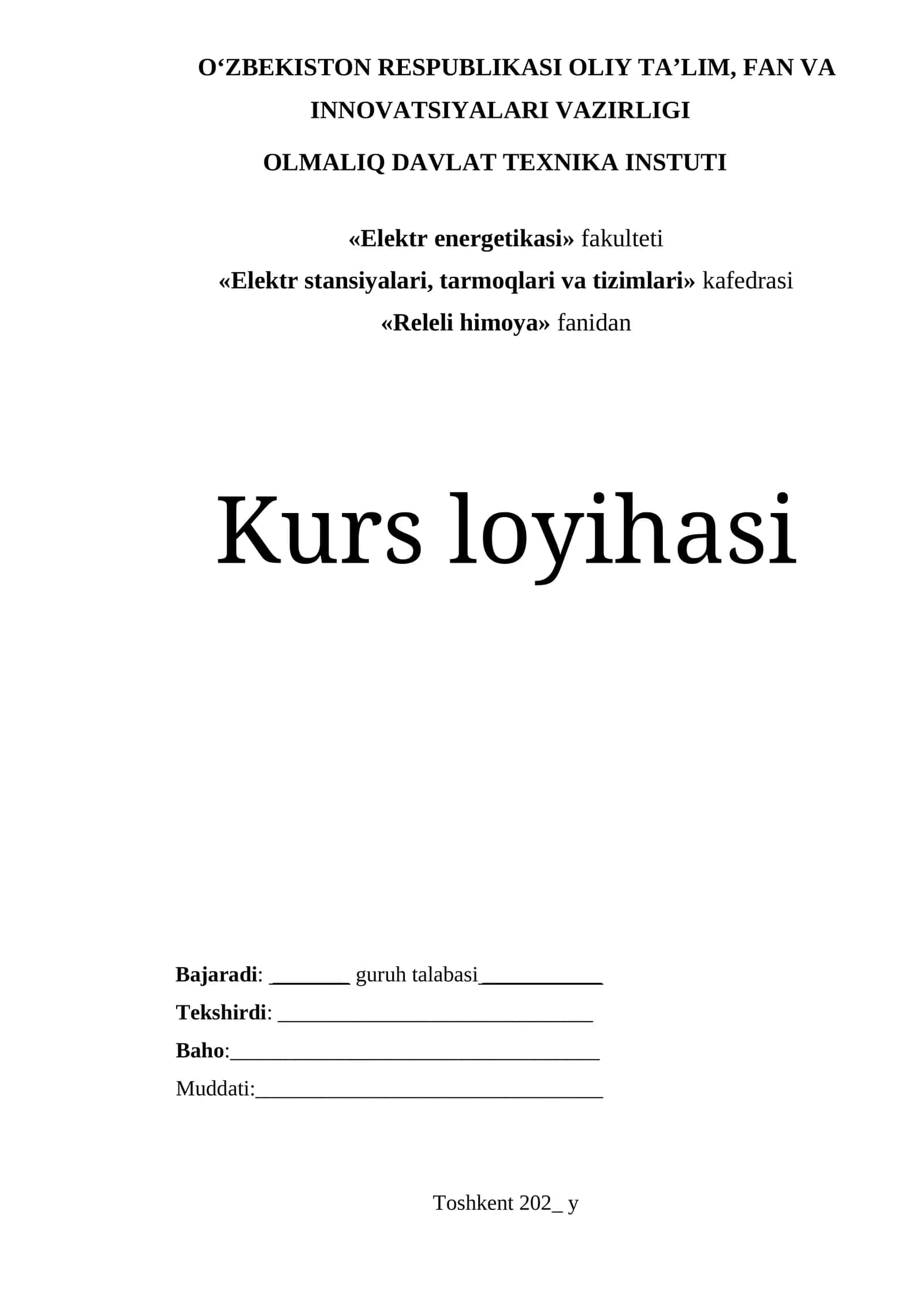 O‘LMALIQ DAVLAT TEXNIKA INSTUTI Kurs loyihasi