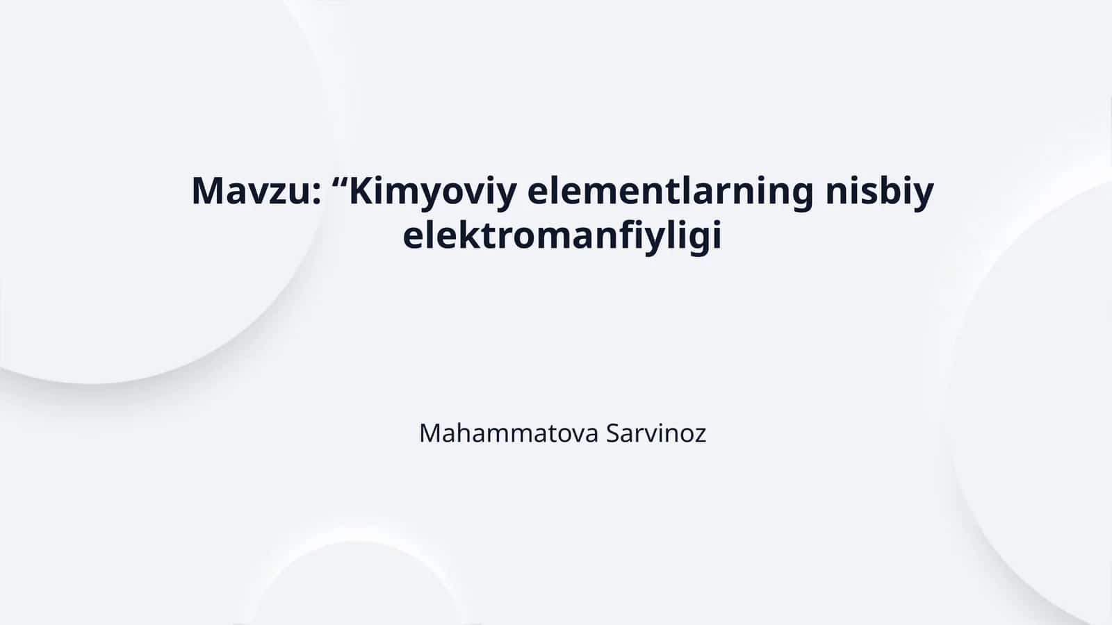 Mavzu: “Kimyoviy elementlarning nisbiy elektromanfiyligi