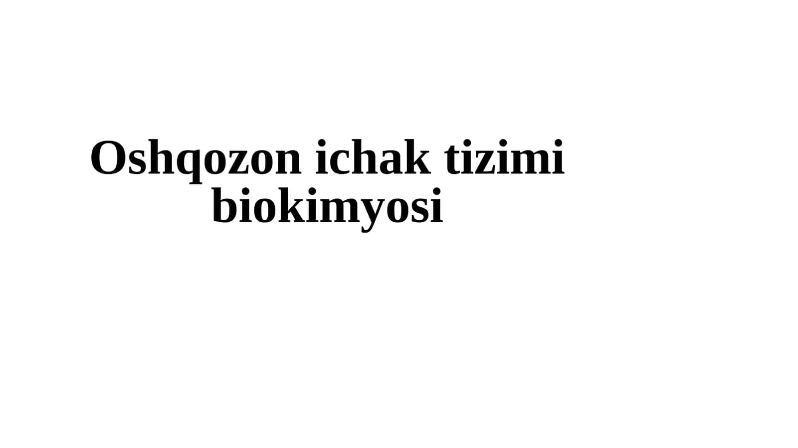 Oshqozon ichak tizimi biokimyosi