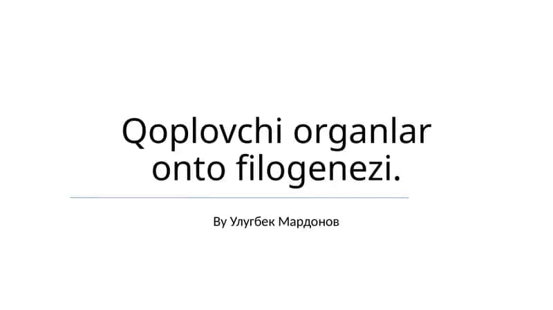 Qoplovchi organlar onto filogenezi
