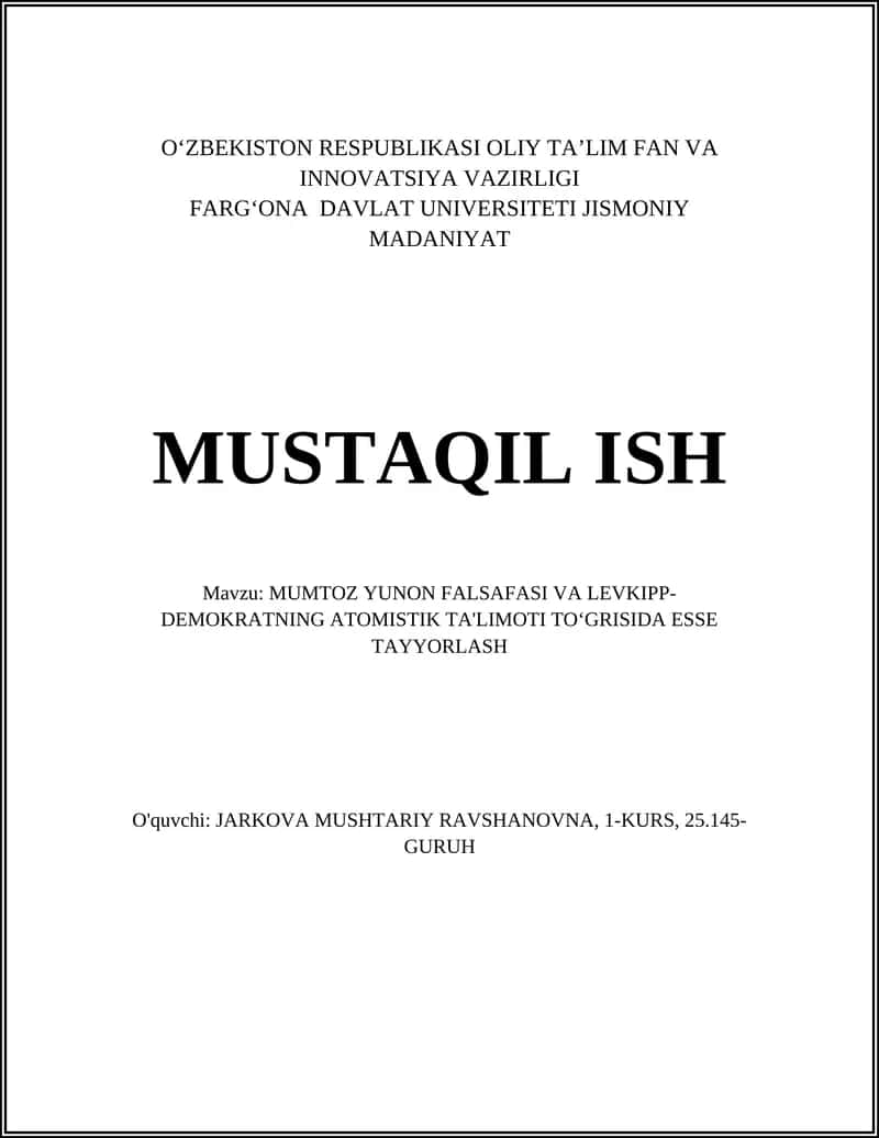 Mumtoz Yunon falsafasi va Levkipp-Demokratning atomistik ta'limoti to'grisida esse tayyorlash