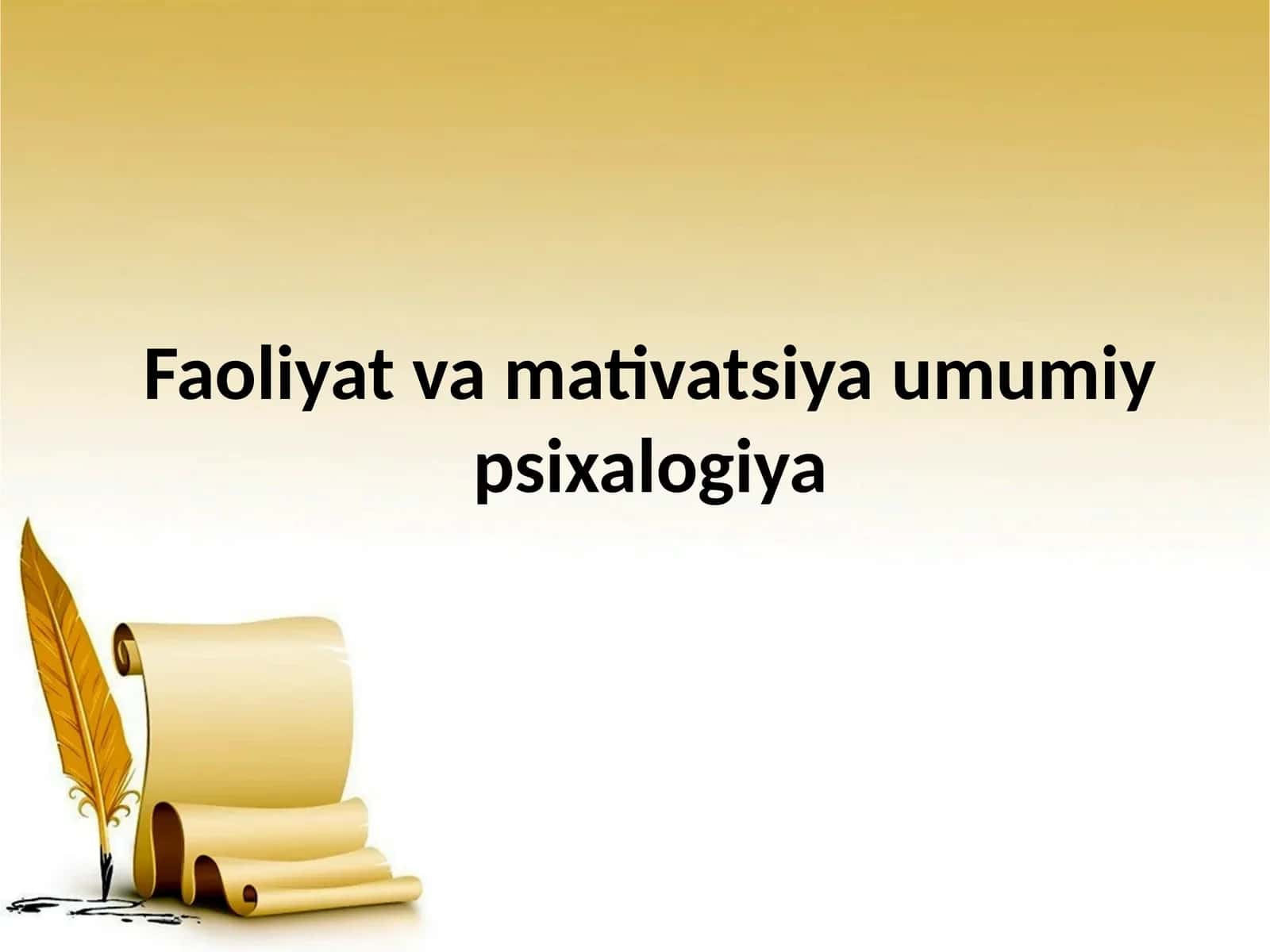 Faoliyat va mativatsiya umumiy psixalogiya