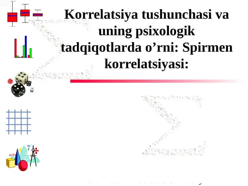 Korrelatsiya tushunchasi va uning psixologik tadqiqotlarda o’rni: Spirmen korrelatsiyasi