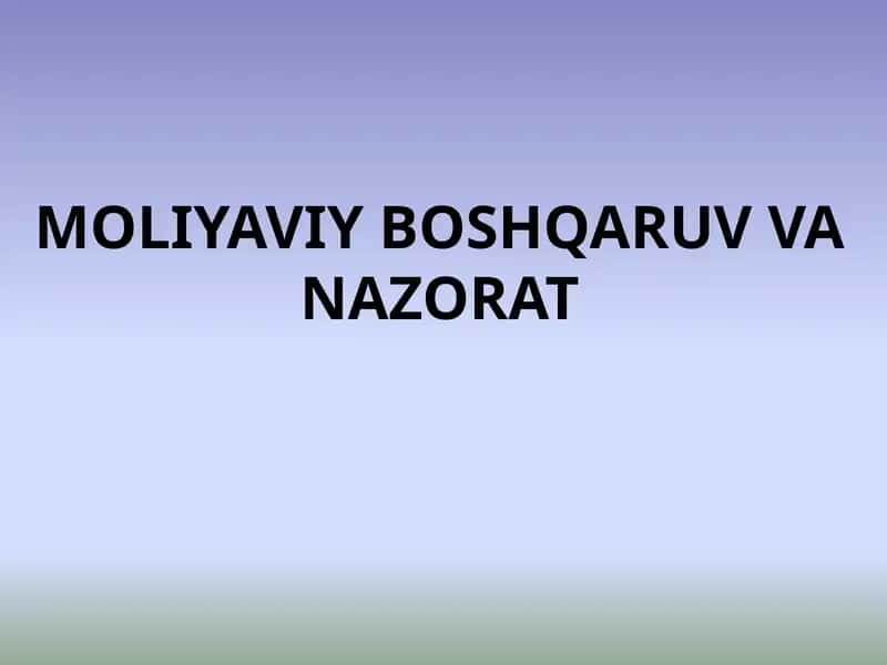 Moliyaviy boshqaruv va nazorat