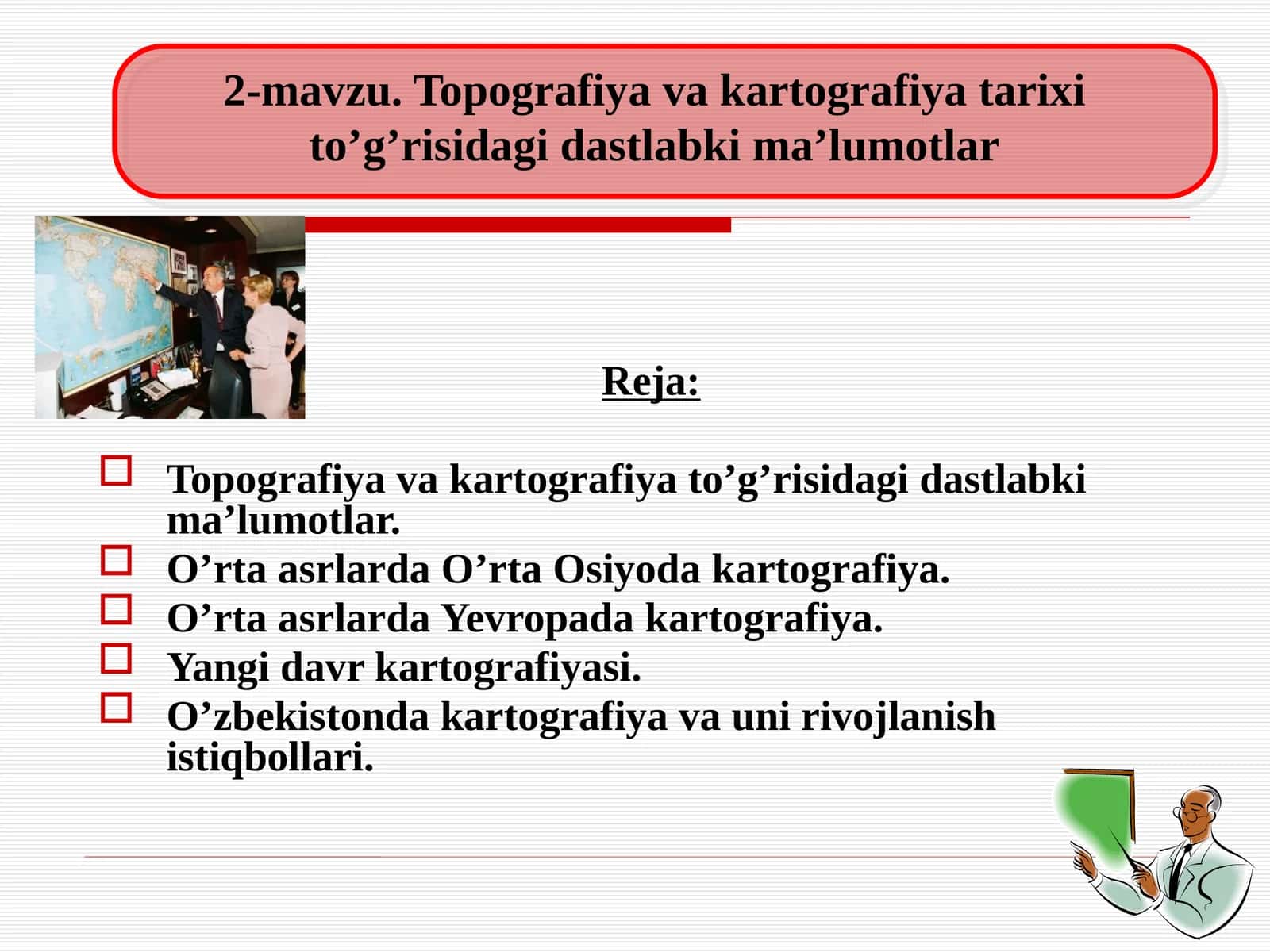 Topografiya va kartografiya tarixi to’g’risidagi dastlabki ma’lumotlar