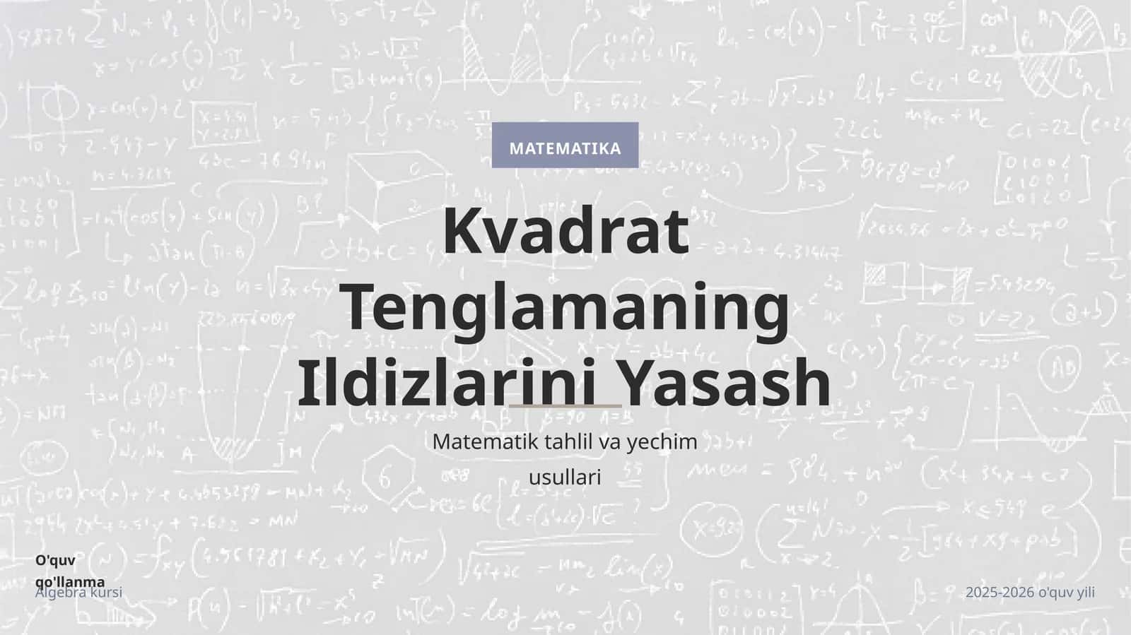Kvadrat tenglamaning ildizlarini yasash