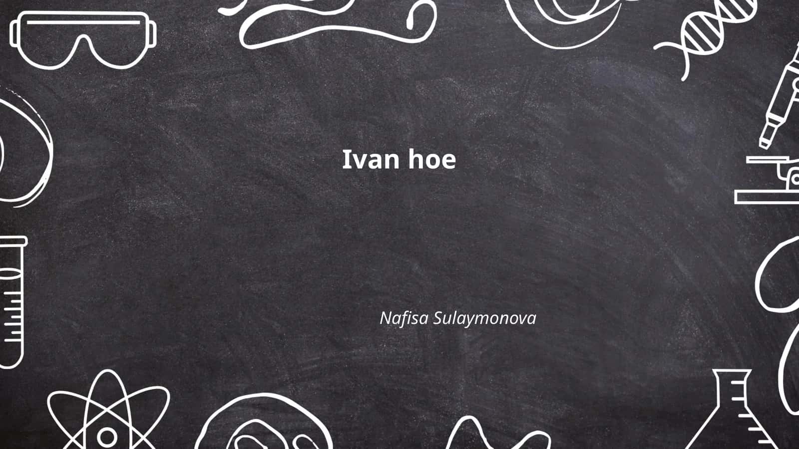 Ivan hoe
